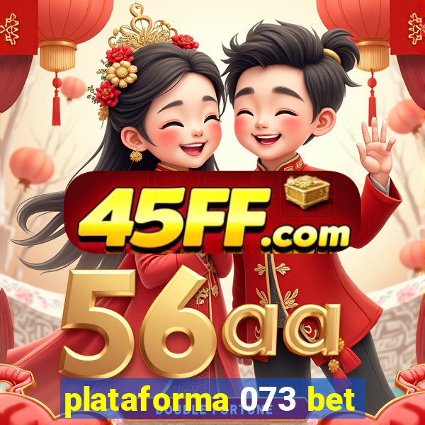 plataforma 073 bet